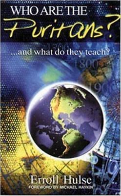 Cover of Who Are the Puritans?...and What Do They Teach by Erroll Hulse